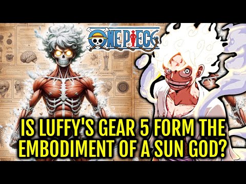 Luffy's Gear 5 Anatomy - Enhanced Abilities, And Scientific Implications Of This Form Explored