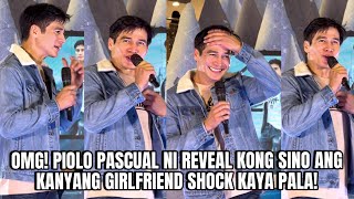 OMG! PIOLO PASCUAL NI REVEAL KONG SINO ANG KANYANG GIRLFRIEND #piolopascual