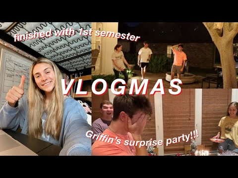 last day of 1st semester of college + griffin's surprise party | vlogmas #5