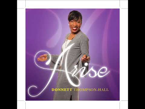 Donnett Thompson-Hall: "RESOUNDING PRAISE" & "ARISE"