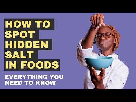 How To Spot Hidden Salt In Foods