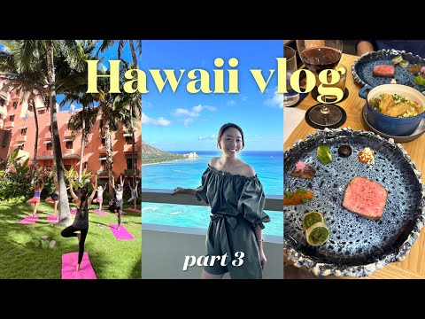 A WEEK IN OAHU, HAWAII PT.3 🌈 Doing Yoga, Stay In Sheraton Waikiki, Great Restaurants & Cafe, VLOG