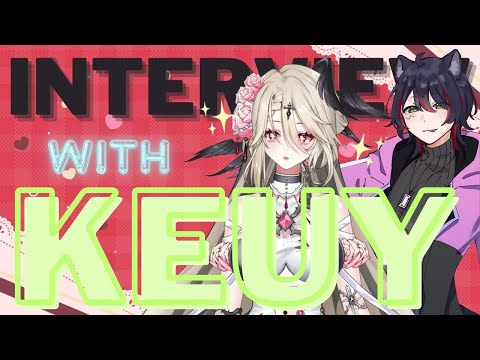 INTERVIEW WITH KEUY!