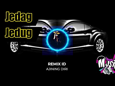 Jedag Jedug Remix ID! Ajining Diri! Viral 2024