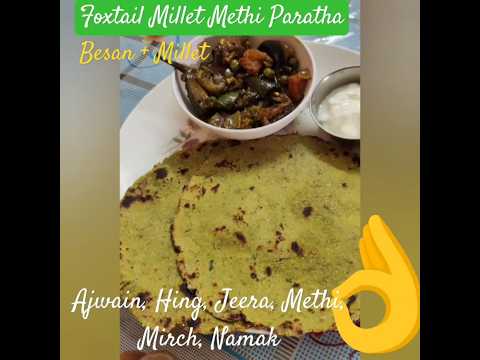 Methi Foxtail Millet Paratha #thali #healthy #milletroti #monday