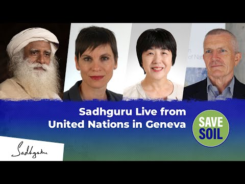 Sadhguru Live From United Nations in Geneva - #SaveSoil | 5 April | 10:15 AM ET, 7:45 PM IST