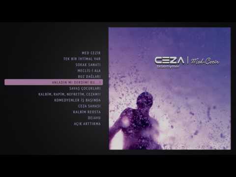 CEZA - Anladın mı Derdimi Bu....! (Official Audio)