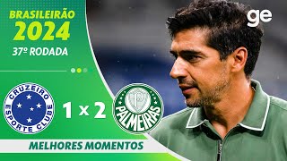 CRUZEIRO 1 X 2 PALMEIRAS | MELHORES MOMENTOS | 37ª RODADA BRASILEIRÃO 2024 | ge.globo