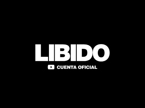 Bienvenidos al canal oficial de LIBIDO