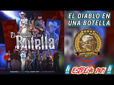 El Diablo En Una Botella / Armando Alvear Ft El Compa Piry Y Los Imponentes / Estreno 2021