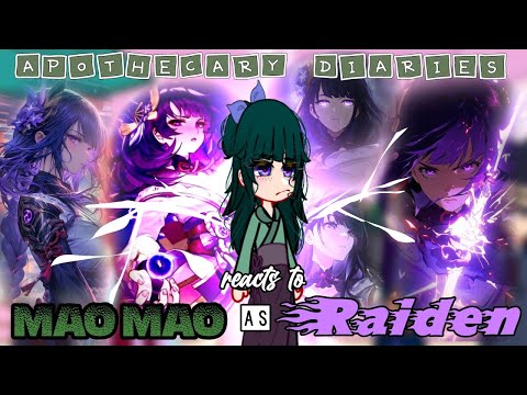 The Apothecary Diaries react to Maomao as Raiden Ei // gacha club [🇺🇲🇧🇷🇷🇺]