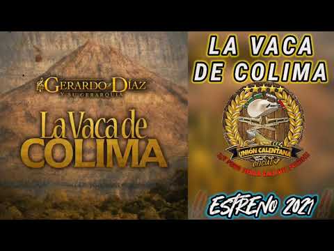 La Vaca De Colima / Gerardo Díaz y Su Gerarquia / ¡¡¡Estreno 2021!!!