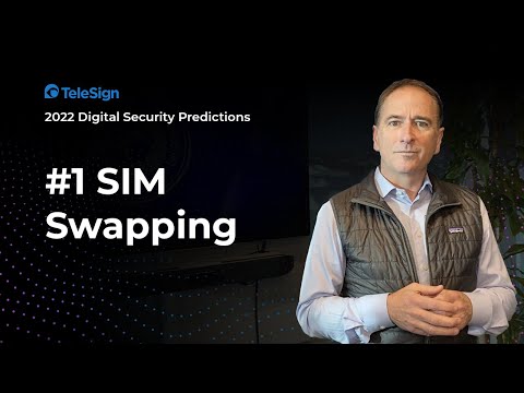 2022 Prediction #1: SIM Swapping