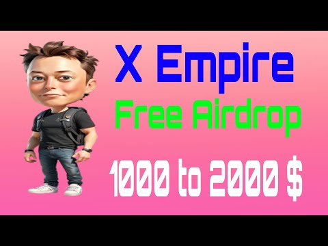 X Empire  1000 to 2000 $ Airdrop full details video