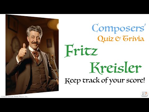 Fritz Kreisler - Composer Quiz & Trivia