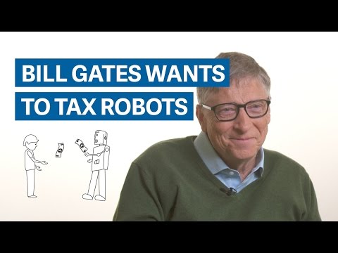 Is Bill Gates Right That Robots Should Be Taxed?