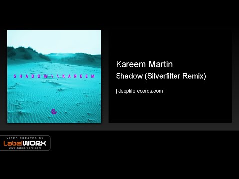 Kareem Martin - Shadow (Silverfilter Remix)