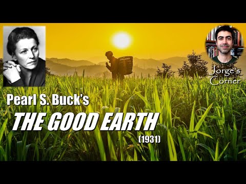 Pearl S. Buck's The Good Earth (1931) | Book Review and Analysis