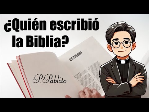 La Biblia para Novatos 1: ¿Quién escribió la Biblia?