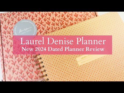 Laurel Denise Planner | New 2024 Dated Horizontal Planner Overview | Planner Reviews