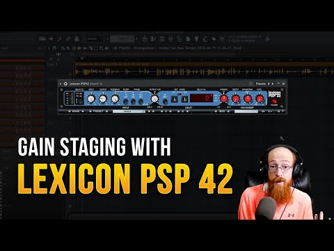 Gain Staging with the Lexicon PSP 42 | Eric Burgess