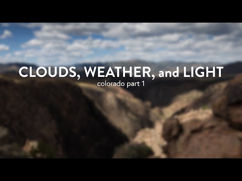 Clouds, Weather, and Light | Landscape Photography in Colorado: Part 1