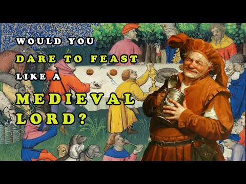 Medieval Life Documentary: Would you dare to feast like a medieval lord?