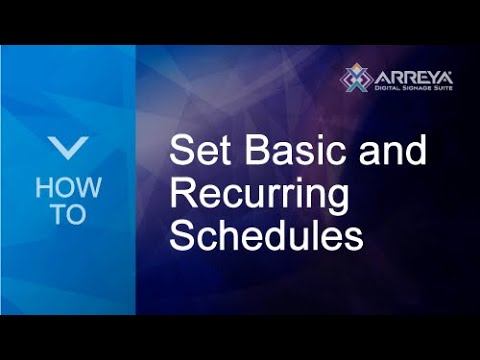 How To: Set Basic and Recurring Schedules for Digital Signage Content