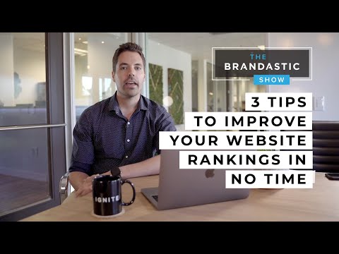 3 Ways To Improve Your Website Rankings FAST | Digital Marketing Agency | The Brandastic Show #060