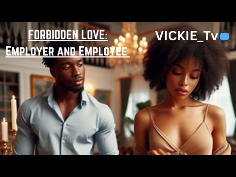 Forbidden love: Employer and Employee