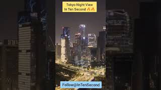 Tokyo Night View In Ten Second #shorts #tokyo #tokyonightview #travelshorts #tokyostreet #nightlife