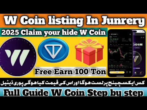 W Coin listing date || W Coin Good News || How to Earn Free Ton w Coin || W Coin Exchange Claim