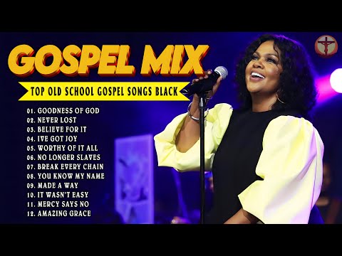 GOODNESS OF GOD💫Top 50 Gospel Music Of All Time - CeCe Winans, Tasha Cobbs, Jekalyn Carr