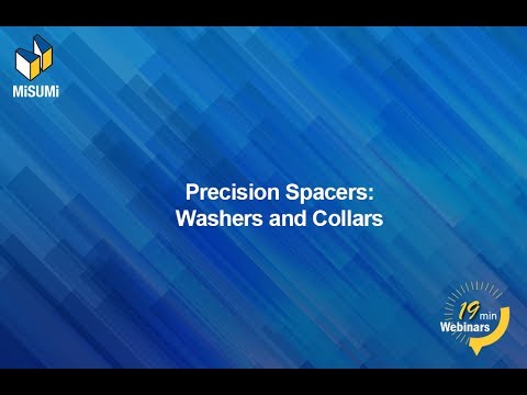 Utilizing Precision Spacers: Washers and Collars