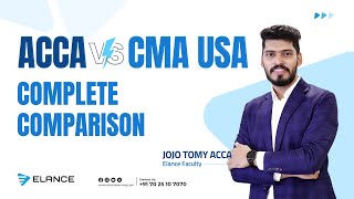 ACCA Vs CMA US 2024 | Course Duration, Exam Pattern, Exemptions, Opportunities | Jojo Tomy | Elance