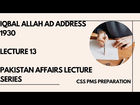 Lecture 13| Allama Iqbal Allahbad Address | Pak study| CSS PMS | Indopak history