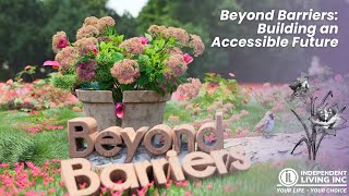 Beyond Barriers: Building an Accessible Future | Independent Living, Inc.