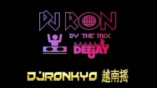 DJRonkyo-越南神曲带你飘0855Vol6