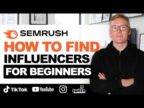 How to Find Influencers w/ Semrush App Center Influencer Marketing Tool