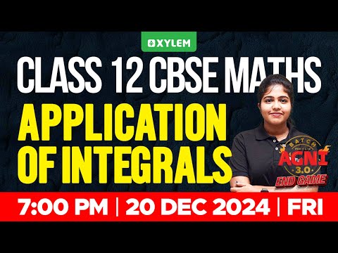 Class 12 CBSE Maths | Application of Integrals | Xylem 12 CBSE