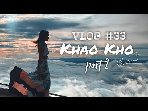 [Vlog#33] Above the Clouds in Khao Kho, Thailand (Part 2)