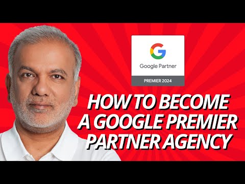 Google Ads Premier Partner Requirements - How To Become A Google Premier Partner Agency