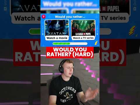 Would You Rather (Hard Edition!!)