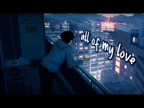 Nightcore - All My Love (Lyrics)