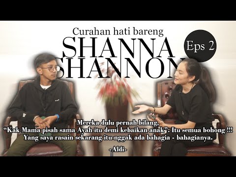 Curahan Hati Bareng Shanna Shannon - Episode 2