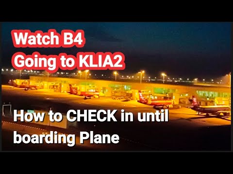 KLIA 2 2024 : HOW TO CHECK IN until Boarding Flight| CARA CHECK in sampai naik pesawat KUALA LUMPUR