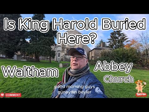 Is King Harold Buried Here (Waltham Abbey Church) Essex