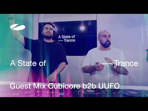 Cubicore b2b UUFO - A State Of Trance Episode 1195 [ADE Special] Guest Mix