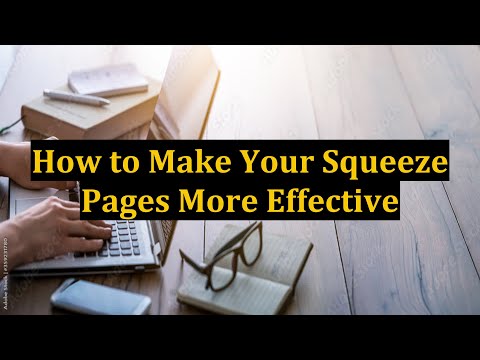 How to Make Your Squeeze Pages More Effective