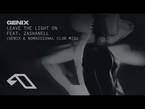 Genix & Zashanell - Leave The Light On (Genix & NOMADsignal Club Mix)